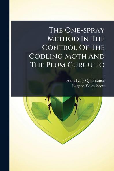 One-spray Method In The Control Of The Codling Moth And The Plum Curculio