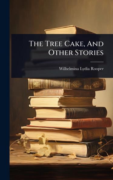 Tree Cake And Other Stories