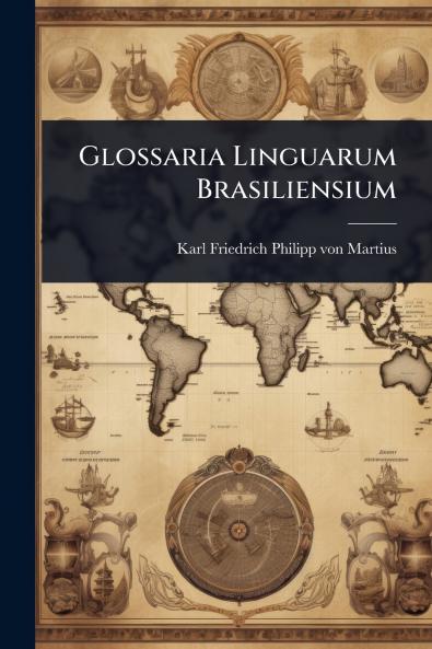 Glossaria Linguarum Brasiliensium