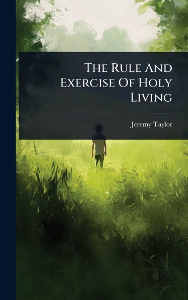 Rule And Exercise Of Holy Living
