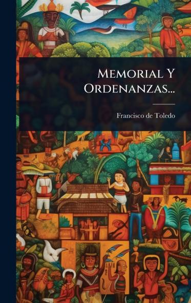 Memorial Y Ordenanzas...