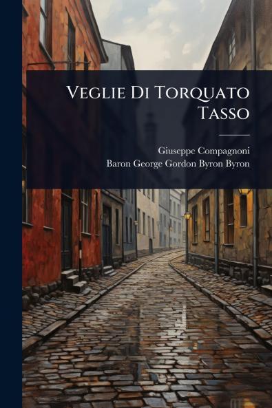 Veglie Di Torquato Tasso
