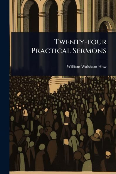 Twenty-four Practical Sermons