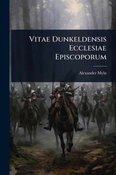 Vitae Dunkeldensis Ecclesiae Episcoporum