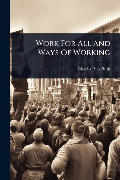 Work For All And Ways Of Working