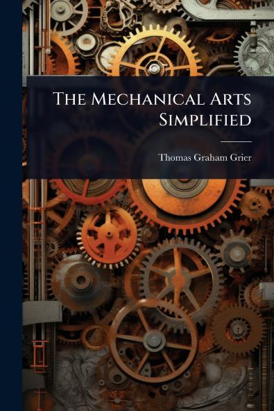 Mechanical Arts Simplified