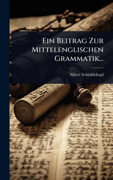 Beitrag Zur Mittelenglischen Grammatik...