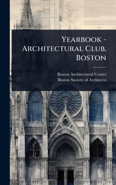 Yearbook - Architectural Club Boston