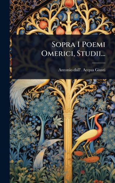 Sopra I Poemi Omerici Studii...