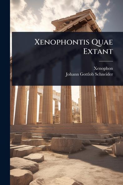 Xenophontis Quae Extant