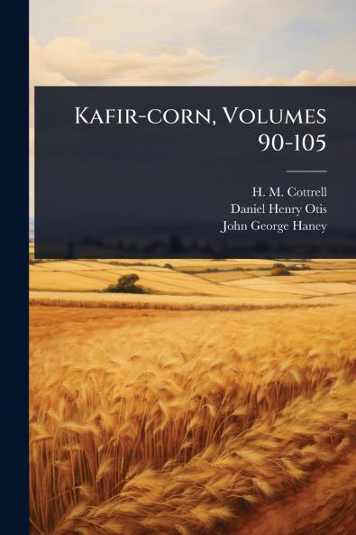 Kafir-corn Volumes 90-105