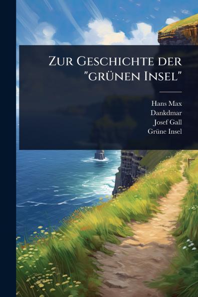 Zur Geschichte der grÃ1/4nen Insel