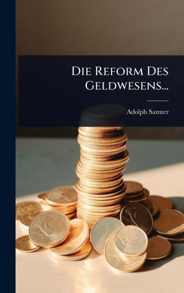 Reform Des Geldwesens...