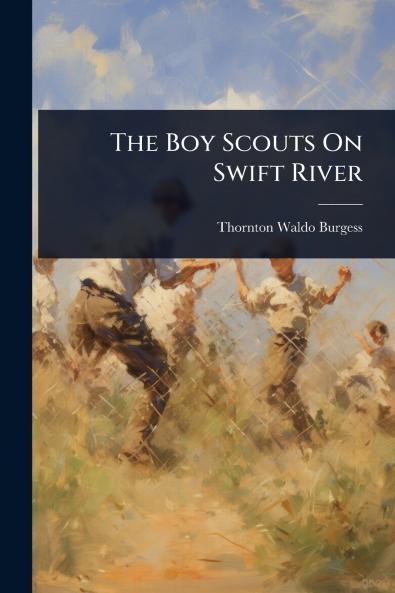 Boy Scouts On Swift River
