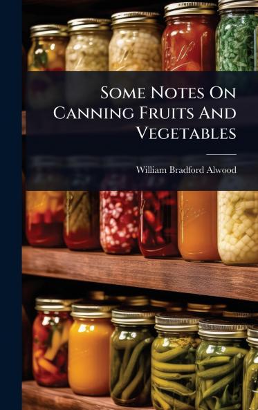 Some Notes On Canning Fruits And Vegetables