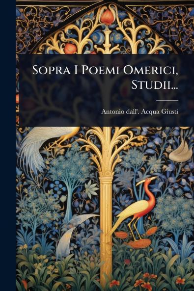 Sopra I Poemi Omerici Studii...