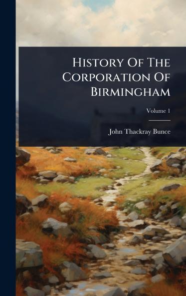History Of The Corporation Of Birmingham