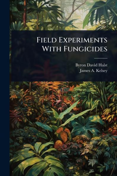 Field Experiments With Fungicides
