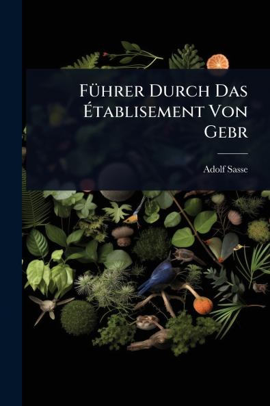 FÃ1/4hrer Durch Das Ã&#137;tablisement Von Gebr