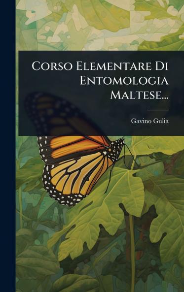 Corso Elementare Di Entomologia Maltese...