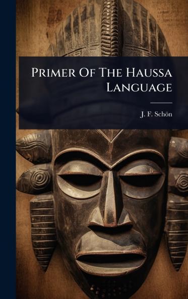 Primer Of The Haussa Language