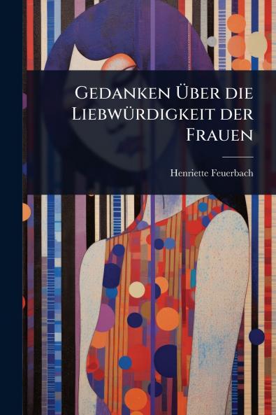 Gedanken Ã&#156;ber die LiebwÃ1/4rdigkeit der Frauen