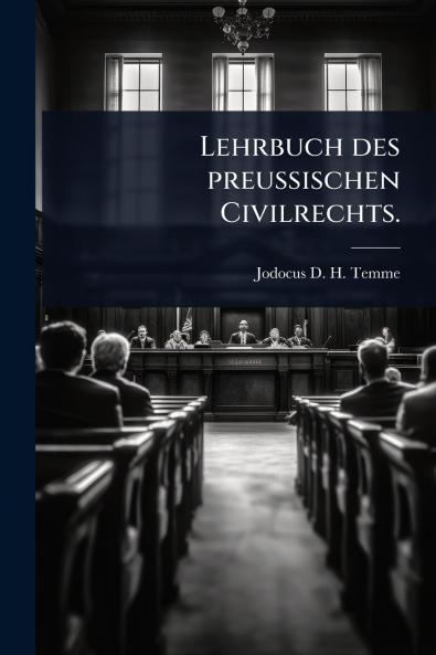 Lehrbuch des preuÃ&#159;ischen Civilrechts.