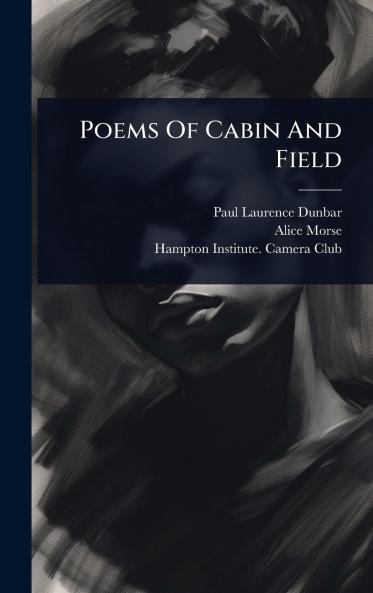 Poems Of Cabin And Field
