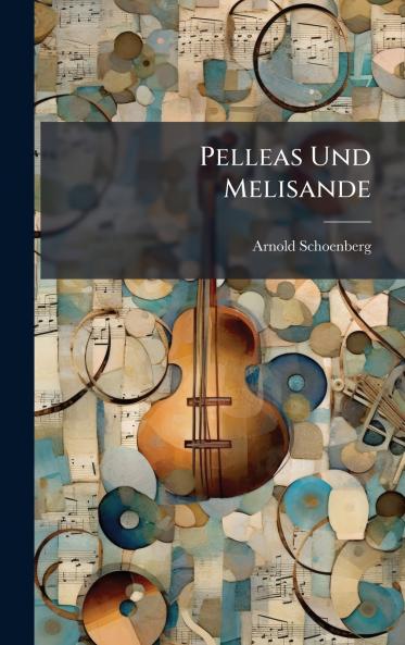 Pelleas Und Melisande