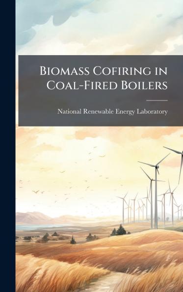 Biomass Cofiring in Coal-Fired Boilers