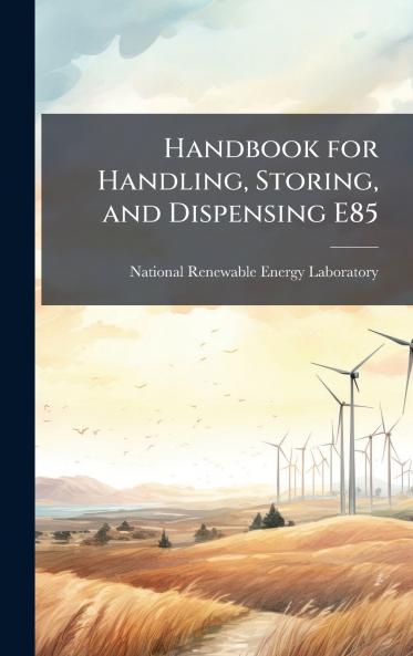Handbook for Handling Storing and Dispensing E85
