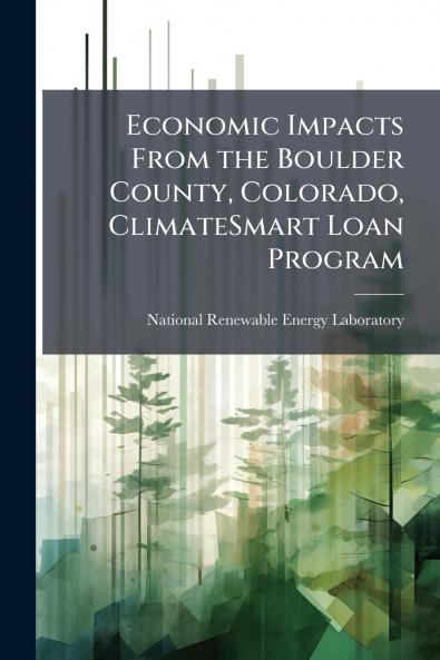 Economic Impacts From the Boulder County Colorado ClimateSmart Loan Program