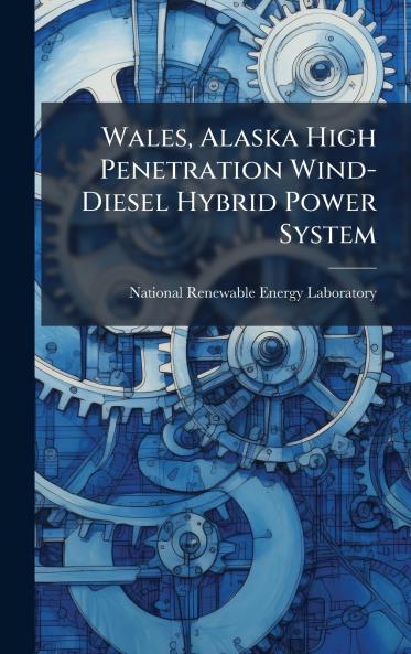 Wales Alaska High Penetration Wind-Diesel Hybrid Power System