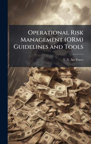 Operational Risk Management (ORM) Guidelines and Tools