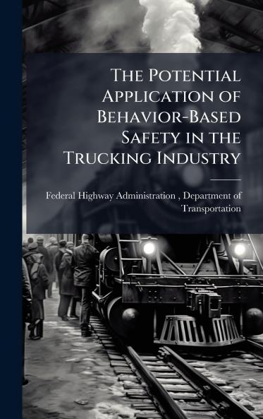 The Potential Application of Behavior-Based Safety in the Trucking Industry