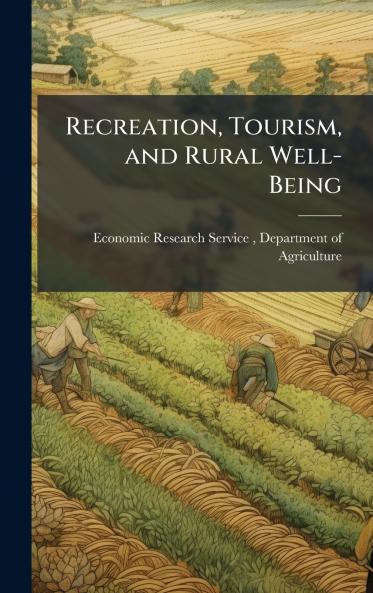 Recreation Tourism and Rural Well-Being