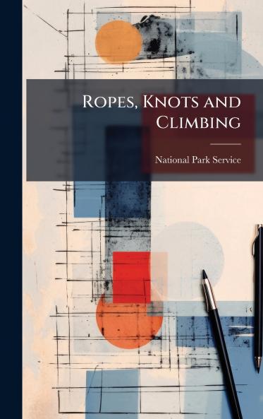Ropes Knots and Climbing
