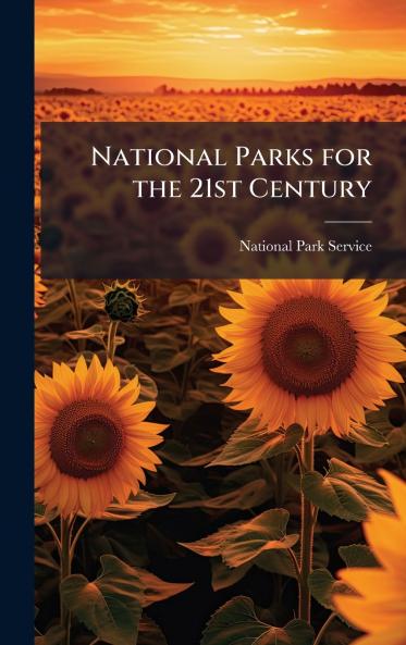 National Parks for the 21st Century
