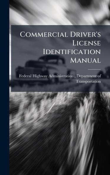 Commercial Driver's License Identification Manual
