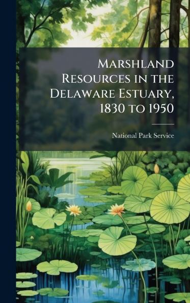 Marshland Resources in the Delaware Estuary 1830 to 1950