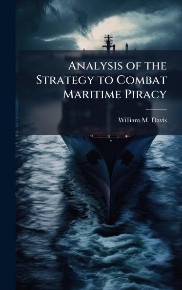 Analysis of the Strategy to Combat Maritime Piracy