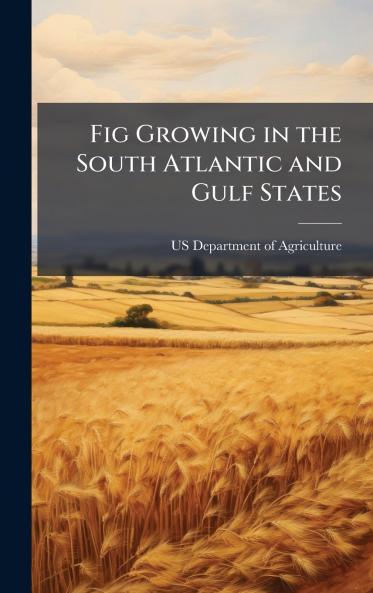 Fig Growing in the South Atlantic and Gulf States