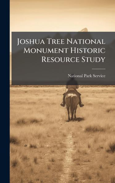 Joshua Tree National Monument Historic Resource Study