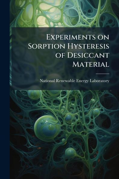 Experiments on Sorption Hysteresis of Desiccant Material