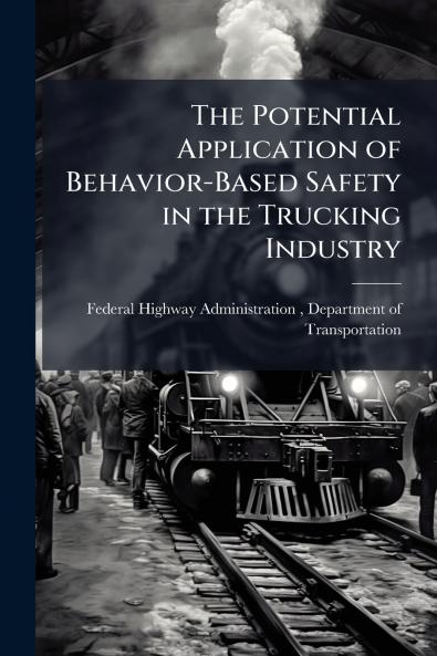 The Potential Application of Behavior-Based Safety in the Trucking Industry