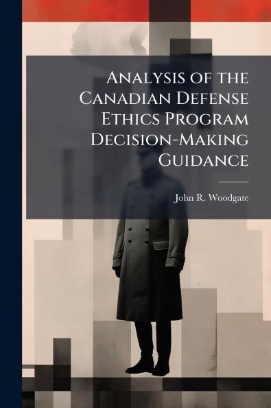 Analysis of the Canadian Defense Ethics Program Decision-Making Guidance