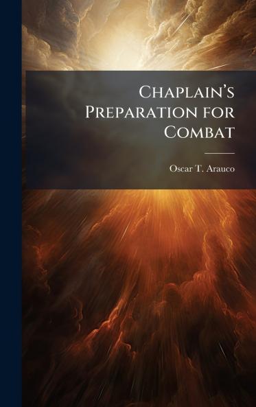 Chaplainâ??s Preparation for Combat