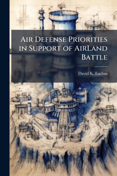 Air Defense Priorities in Support of AirLand Battle