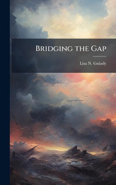 Bridging the Gap