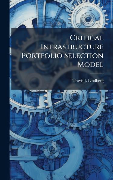Critical Infrastructure Portfolio Selection Model
